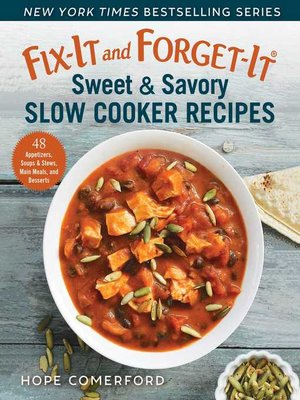 cover image of Fix-It and Forget-It Sweet & Savory Slow Cooker Recipes